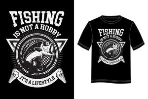 Fishing is Not a Hobby It's a Lifestyle T-shirt Design. Fishing T-shirt design. vector