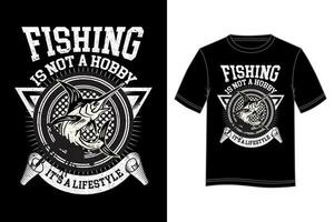 Fishing is Not a Hobby It's a Lifestyle T-shirt Design. Fishing T-shirt design. vector