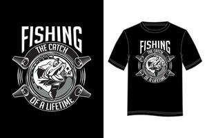 Fishing The Catch of a Lifetime T-shirt Design. Fishing T-shirt design. vector