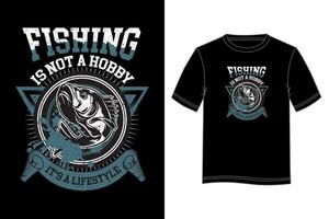 Fishing is Not a Hobby It's a Lifestyle T-shirt Design. Fishing T-shirt design. vector