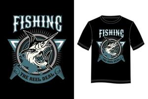 Fishing The Reel Deal T-shirt Design. Fishing T-shirt design. Vector T-shirt design.