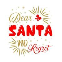 dear Santa no regret vector