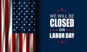 Happy Labor day with we will be closed text background vector illustration