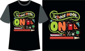 School Mode ON Back to School t-shirt design vector