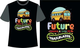 Future Trailblazer  Back to school t-shirt design vector