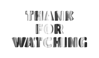 Text Thank for watching silver 3d digital technology png