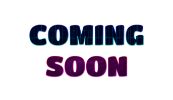 Text COMING SOON 3d digital technology png