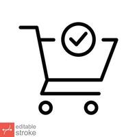 Shopping cart and check mark icon. Simple outline style for web, app, technology,  business concept. Trolley symbol isolated on white background. Thin line vector illustration Editable stroke EPS 10.