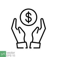 Save money icon. Simple outline style. Salary money, invest finance, hand holding dollar, economy, coin, business concept. Line vector illustration symbol isolated on white background. EPS 10.