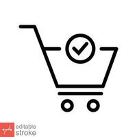 Shopping cart and check mark icon. Simple outline style for web, app, technology,  business concept. Trolley symbol isolated on white background. Thin line vector illustration Editable stroke EPS 10.