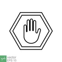 mano detener firmar vector icono. advertencia símbolo, prohibición, prohibido, detener, la seguridad tráfico concepto. describir, Delgado línea ilustración aislado en blanco antecedentes. eps 10