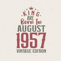 Rey son nacido en agosto 1957 Clásico edición. Rey son nacido en agosto 1957 retro Clásico cumpleaños Clásico edición vector