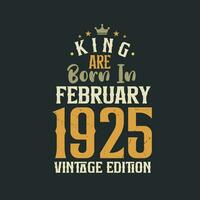 Rey son nacido en febrero 1925 Clásico edición. Rey son nacido en febrero 1925 retro Clásico cumpleaños Clásico edición vector