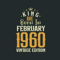Rey son nacido en febrero 1960 Clásico edición. Rey son nacido en febrero 1960 retro Clásico cumpleaños Clásico edición vector