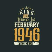 Rey son nacido en febrero 1946 Clásico edición. Rey son nacido en febrero 1946 retro Clásico cumpleaños Clásico edición vector