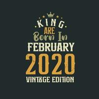 King are born in February 2020 Vintage edition. King are born in February 2020 Retro Vintage Birthday Vintage edition vector