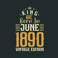 Rey son nacido en junio 1890 Clásico edición. Rey son nacido en junio 1890 retro Clásico cumpleaños Clásico edición vector