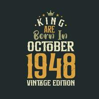 King are born in October 1948 Vintage edition. King are born in October 1948 Retro Vintage Birthday Vintage edition vector