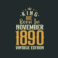Rey son nacido en noviembre 1890 Clásico edición. Rey son nacido en noviembre 1890 retro Clásico cumpleaños Clásico edición vector