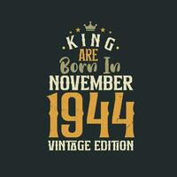 Rey son nacido en noviembre 1944 Clásico edición. Rey son nacido en noviembre 1944 retro Clásico cumpleaños Clásico edición vector
