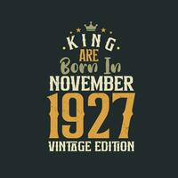 Rey son nacido en noviembre 1927 Clásico edición. Rey son nacido en noviembre 1927 retro Clásico cumpleaños Clásico edición vector
