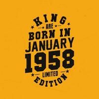 King are born in January 1958. King are born in January 1958 Retro Vintage Birthday vector