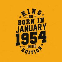 King are born in January 1954. King are born in January 1954 Retro Vintage Birthday vector