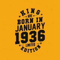 King are born in January 1936. King are born in January 1936 Retro Vintage Birthday vector