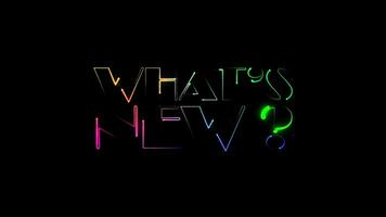 Whats New colorful neon laser text animation effect background video