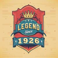 Legend Since 1926 Vintage T-shirt - Born in 1926 Vintage Birthday Poster Design. vector