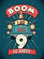 Boom I Am Now 9,  So Happy - 9th birthday Gift T-Shirt Design Vector. Retro Vintage 9 Years Birthday Celebration Poster Design. vector