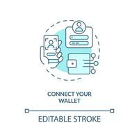 Connect your wallet turquoise concept icon. Create profile. NFTs minting process abstract idea thin line illustration. Isolated outline drawing. Editable stroke vector