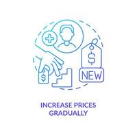 Increase prices gradually blue gradient concept icon. Differentiate customers. Raising prices abstract idea thin line illustration. Isolated outline drawing vector