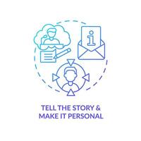 Tell story and make it personal blue gradient concept icon. Raise prices without losing customers abstract idea thin line illustration. Isolated outline drawing vector