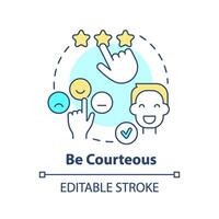 Be courteous concept icon. Call center customer service agent technique abstract idea thin line illustration. Isolated outline drawing. Editable stroke vector