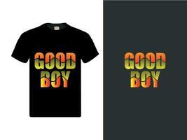 Good boy, t shirt design vector