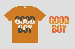 Good boy, t shirt design vector