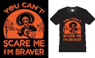 Halloween t-shirt design. Happy Halloween typography t-shirt design vector template.You can't scare me i'm braver