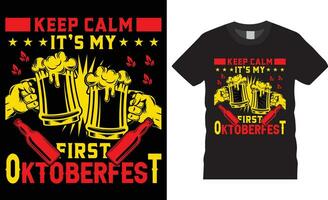 Oktoberfest T-shirt Design vector illustration typography print template.Keep calm it's my first oktoberfest