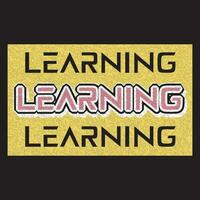Learning lettering text  typography dark t shirt design on black background vector