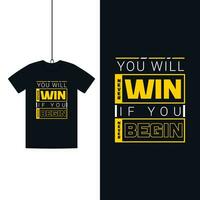 Motivational Quote Modern T Shirt Design vector