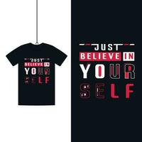 Motivational Quote Modern T Shirt Design vector