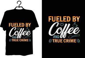 Coffee t shirt design vector