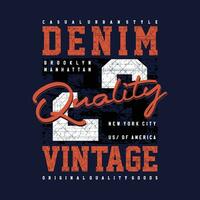 denim vintage lettering graphic vector illustration in vintage style for t shirt and other print production.