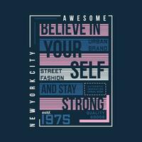 believe in yourself text frame, graphic t shirt design, typography vector, illustration, casual style vector
