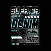 superior denim vintage graphic design, typography vector, illustration, for print t shirt, cool modern style vector