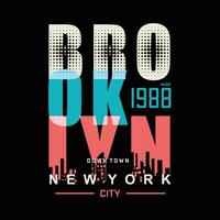 brooklyn abstract lettering, quotes, graphic illustration, typography vector, for casual t shirt print vector