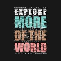 explore more slogan quote, graphic typography vector, for t shirt print, casual style vector