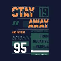 stay away lettering typography vector, abstract graphic, illustration, for print t shirt vector