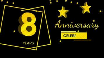 Happy 8 years anniversary with 3d text animation and gold colors on black background. Animated numbers, Great for events, greetings, celebrations and festivals video